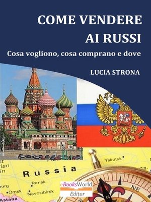 cover image of Come Vendere ai Russi. Cosa vogliono, cosa comprano e dove